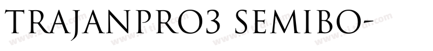TrajanPro3 Semibo字体转换